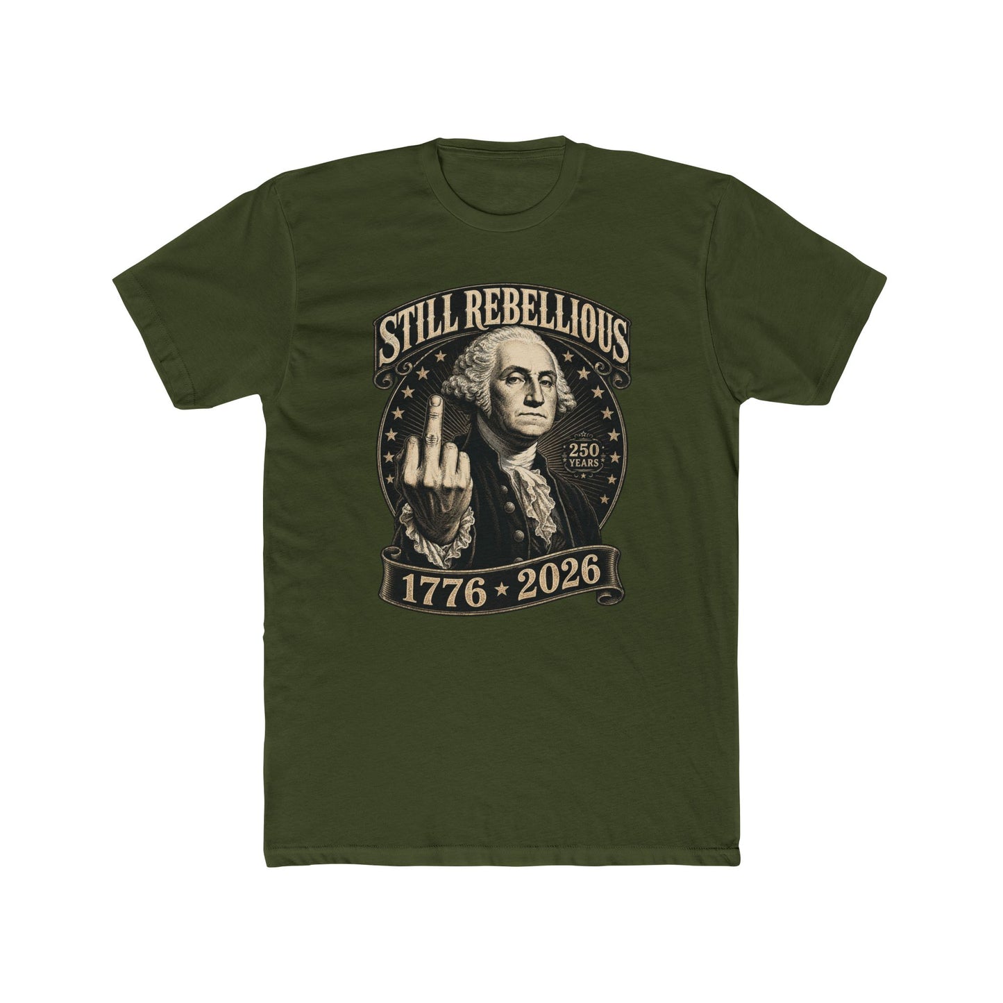 Still Rebellious 1776-2026 T-Shirt